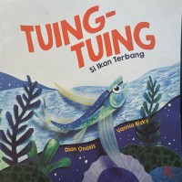 TUING-TUING Si Ikan Terbang