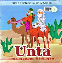Kisah Binatang dalam Al-Qur'an : Unta Binatang Tangguh di Padang Pasir