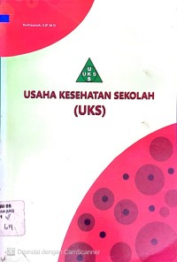 USAHA KESEHATAN SEKOLAH ( UKS )