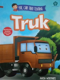 YUK, CARI TAHU TENTANG: TRUK